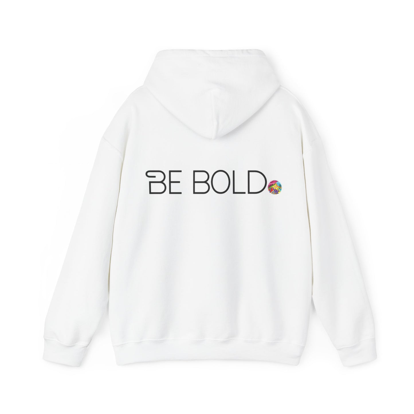 Be Bold Hoodie