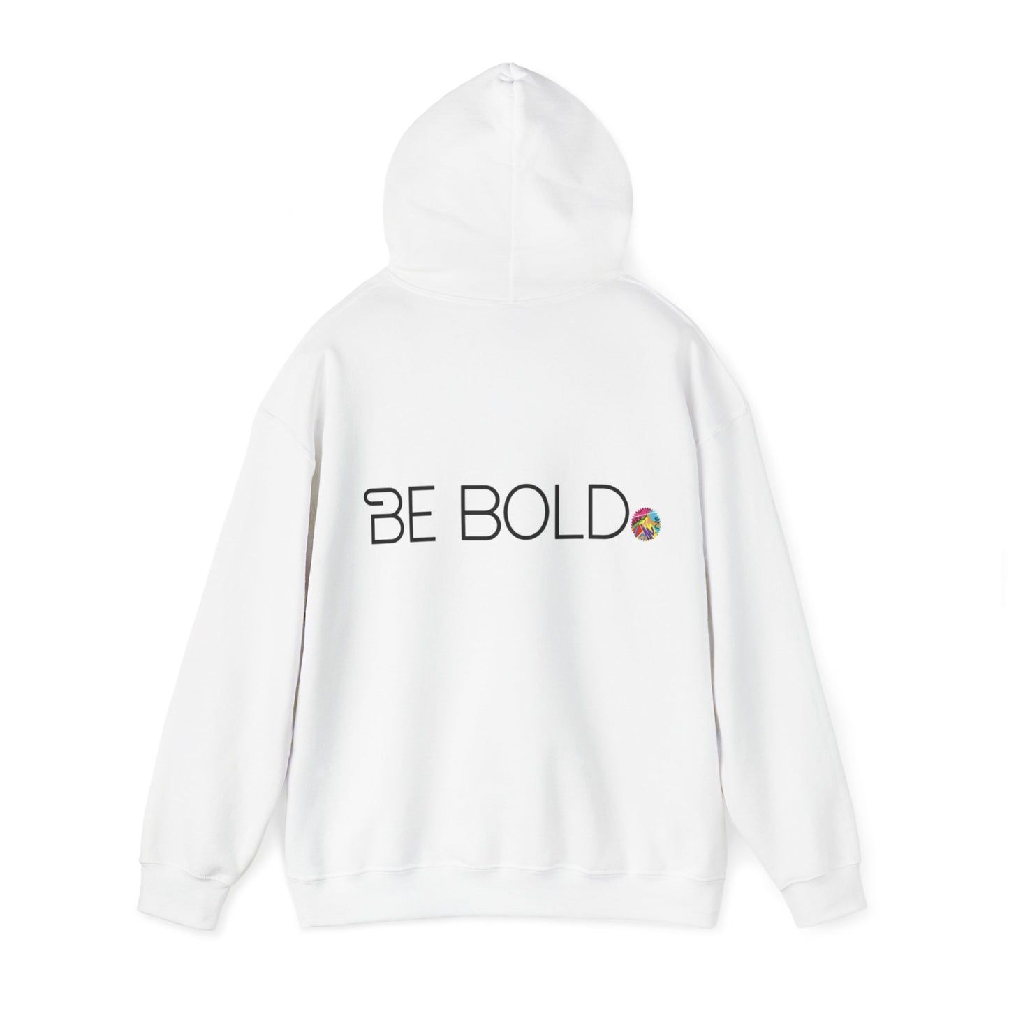 Be Bold Hoodie