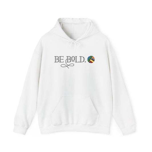 Be Bold 4 Hoodie